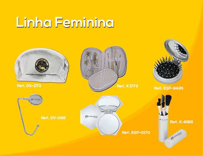   linha feminina  brindes femininos  brindes para mulheres 